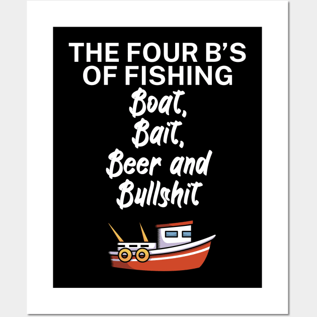 The four Bs of fishing Boat Bait Beer and Bullshit Wall Art by maxcode